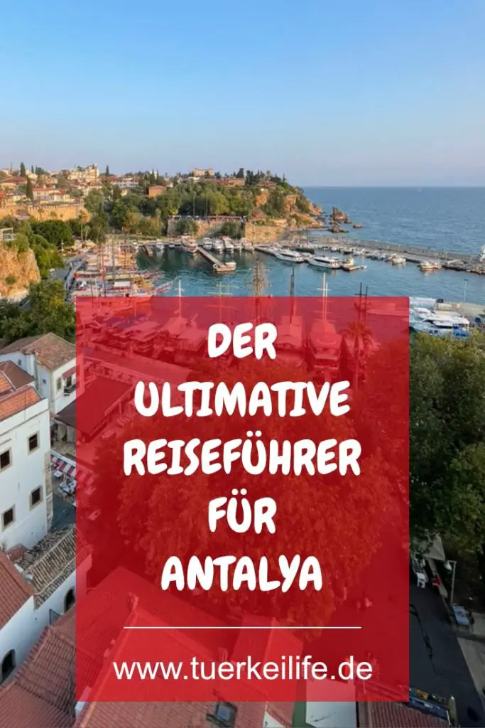 Der Ultimative Reiseführer Für Antalya 2023 - Türkei Life