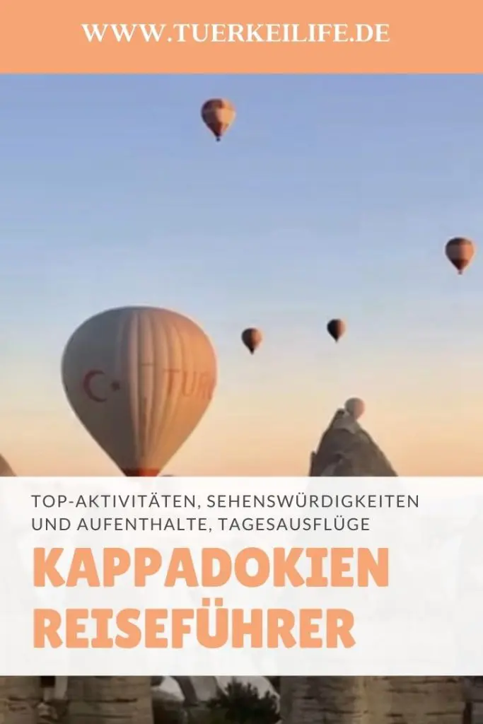 Der Ultimative Kappadokien Reiseführer 2025 - Türkei Life
