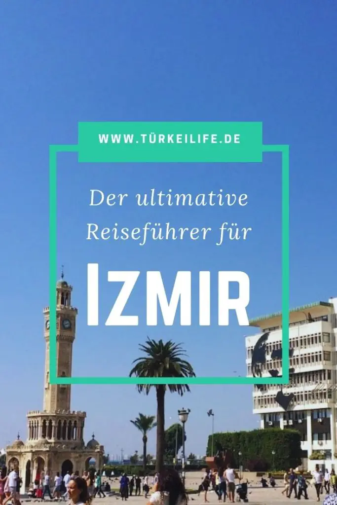 מדריך הטיולים האולטימטיבי לאיזמיר 2024 - חיי טורקיה