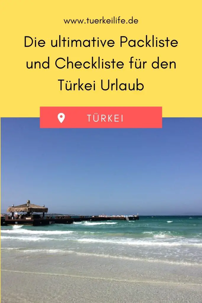 Die ultimative Packliste und Checkliste für den Türkei Urlaub 2022 - Türkei Life