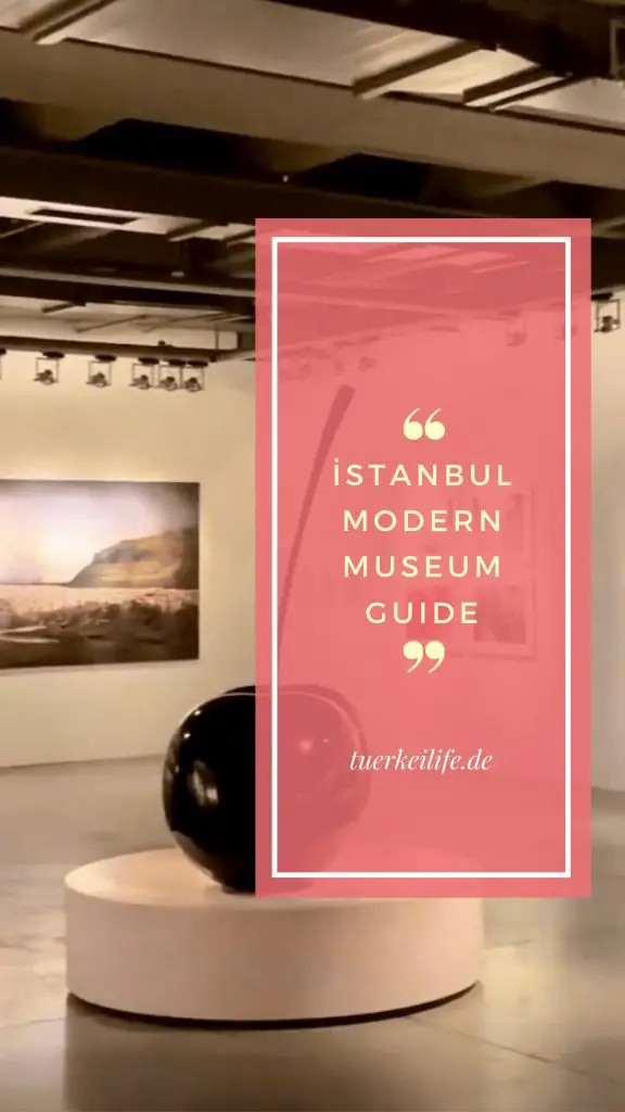 Museum of Modern Art Istanbul Karaköy Guide 2022 - Türkei Life