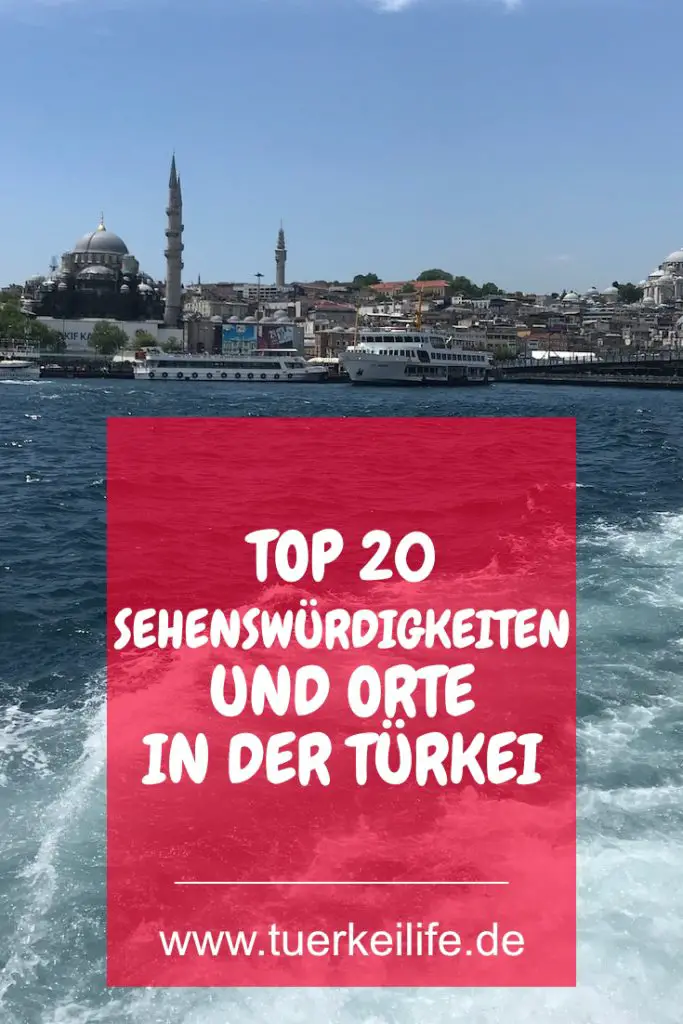 Top 20 Sehenswürdigkeiten Und Orte In Der Türkei 2023 - Türkei Life